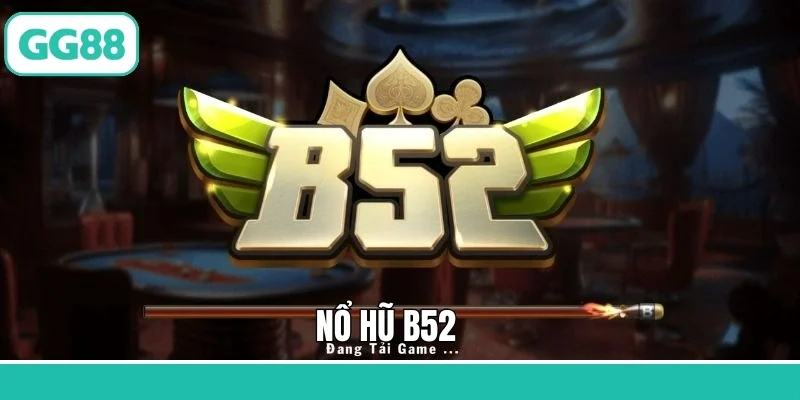 Nổ hũ B52